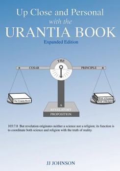 Paperback Up Close and Personal with the Urantia Book - Expanded Edition Book