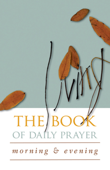 Paperback The Living Book of Daily Prayer: Morning and Evening Book