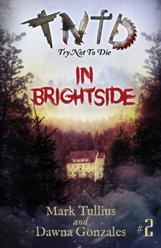 Paperback Try Not to Die: In Brightside: An Interactive Adventure Book