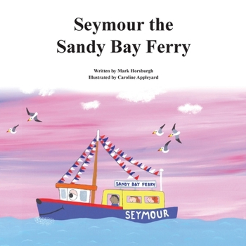 Paperback Seymour the Sandy Bay Ferry Book