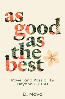 Paperback As Good as the Best: Power and Possibility Beyond C-PTSD Book