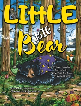 Paperback LIttLE BIG Bear: A Clumsy Bear fell fast asleep... While playing a game of hide and seek Book