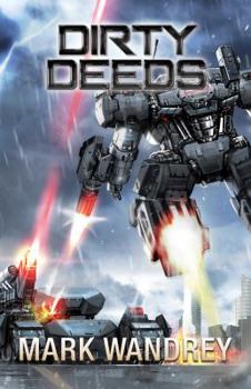 Dirty Deeds - Book #6 of the Omega War