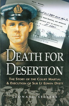 Paperback Death for Desertion: The Story of the Court Martial and Execution of Sub Lt. Edwin Dyett Book