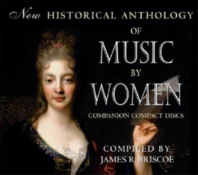 New Historical Anthology of Music by Women: Companion Compact Discs