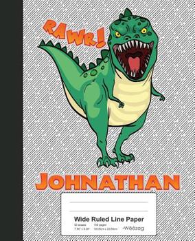 Paperback Wide Ruled Line Paper: JOHNATHAN Dinosaur Rawr T-Rex Notebook Book