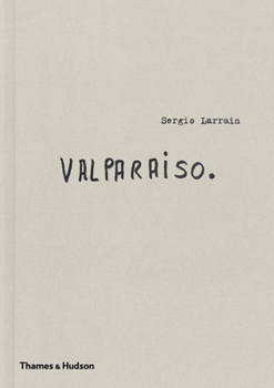 Hardcover Sergio Larrain: Valparaíso Book