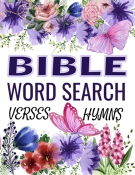 Paperback Word Search Bible Verses Puzzle Book: Over 120 Of The Most Beautiful Bible Verses and Hymns. Puzzles for Adults and Kids. (Large Print) [Large Print] Book