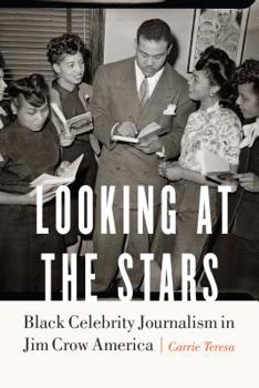 Looking at the Stars: Black Celebrity Journalism in Jim Crow America