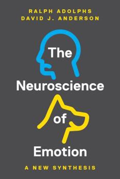 Hardcover The Neuroscience of Emotion: A New Synthesis Book