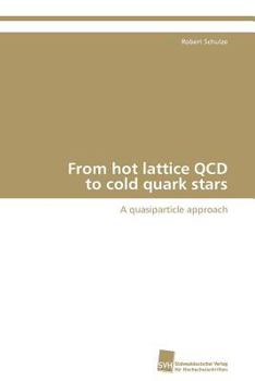 Paperback From hot lattice QCD to cold quark stars Book