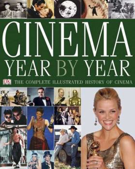 Hardcover Cinema Year by Year: The Complete Illustrated History of Film Book