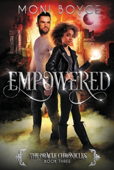 Empowered - Book #3 of the Oracle Chronicles