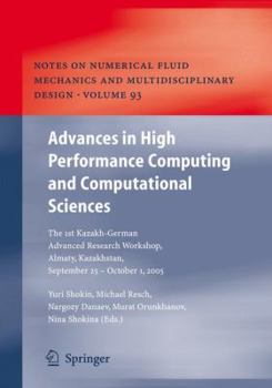 Paperback Advances in High Performance Computing and Computational Sciences: The 1st Kazakh-German Advanced Research Workshop, Almaty, Kazakhstan, September 25 Book