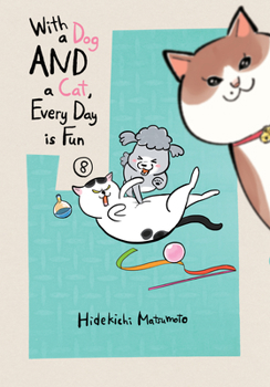 Paperback With a Dog and a Cat, Every Day Is Fun 8 Book