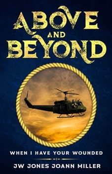ABOVE AND BEYOND: WHEN I HAVE YOUR WOUNDED