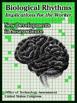 Paperback Biological Rhythms -- Implications for the Worker: New Developments in Neuroscience Book