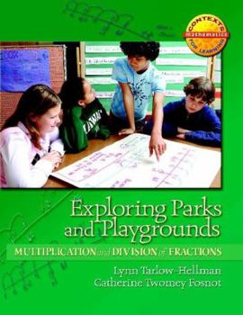 Paperback Exploring Parks and Playgrounds: Multiplication and Division of Fractions Book