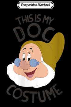 Composition Notebook: Womens Disney Snow White This Is My Doc Costume Halloween  Journal/Notebook Blank Lined Ruled 6x9 100 Pages