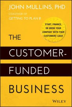 Hardcover The Customer-Funded Business Book