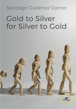 Paperback Gold to Silver for Silver to Gold Book