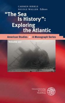 Hardcover The Sea Is History: Exploring the Atlantic Book
