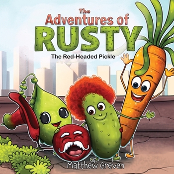 Paperback The Adventures of Rusty the Red-Headed Pickle Book