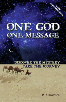 Paperback One God One Message: Discover the Mystery, Take the Journey Book