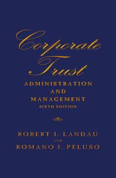 Paperback Corporate Trust Administration and Management: Sixth Edition Book