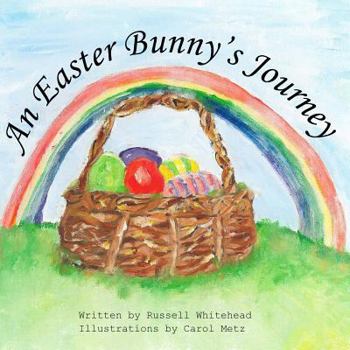 Paperback An Easter Bunny's Journey Book