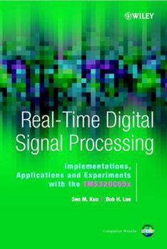 Hardcover Real-Time Digital Signal Processing,: Implementations, Application and Experiments with the Tms320c55x Book