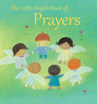 Hardcover The Little Angels Book of Prayers Book