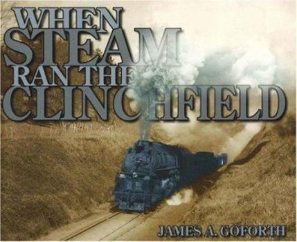 Paperback When Steam Ran the Clinchfield Book