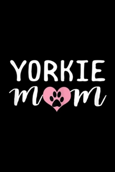 Yorkie Mm: Womens Yorkie Mom Yorkshire Terrier Mama Lover Gift Idea Journal/Notebook Blank Lined Ruled 6x9 100 Pages