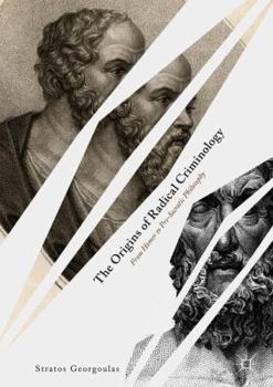 The Origins of Radical Criminology: From Homer to Pre-Socratic Philosophy