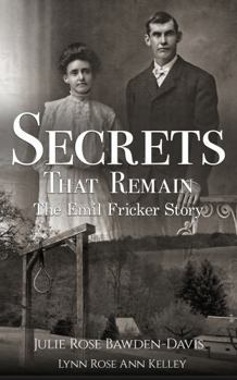 Secrets That Remain: The Emil Fricker Story