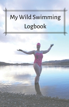 Paperback My Wild Swimming Logbook Book