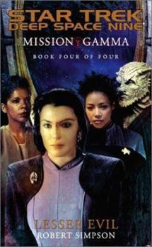 Lesser Evil (Star Trek Deep Space Nine: Mission Gamma, Book 4) - Book #4 of the Star Trek: Deep Space Nine: Mission Gamma