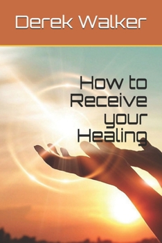 Paperback How to Receive your Healing Book