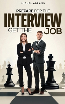Hardcover Prepare for the Interview - Get the Job Book