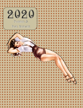 2020 Planner & Task Manager: Ideal Gift For Women Entrepreneurs & Homemakers ~ Retro Style Feminine Diary With Additional Monthly Notes, Contacts, Password Logs & Habit Tracker
