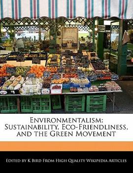 Paperback Environmentalism: Sustainability, Eco-Friendliness, and the Green Movement Book