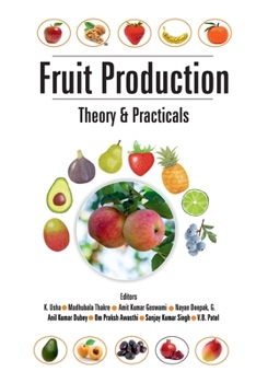 Paperback Fruit Production: Theory And Practicals Book