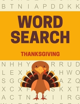Word Search Thanksgiving: Thanksgiving word search puzzle books for adults (Vol. 4)