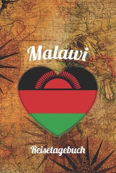 Malawi Reisetagebuch: A5 Reise Journal I Notizbuch I Urlaubs Planer I Road trip Planer I Travel notebook I 6X9 Pocket journal I Geschenk für Backpacker (German Edition)