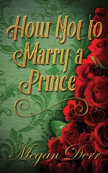 Paperback How Not to Marry a Prince Book