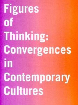 Paperback Figures of Thinking: Convergences in Contemporary Culture Book