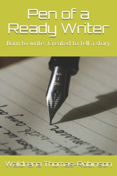 Paperback A Pen of a Ready Writer: Born to write....Created to tell a story Book