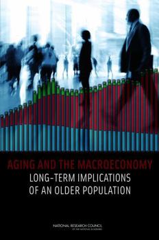 Aging and the Macroeconomy: Long-Term Implications of an Older Population