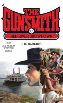 Red River Showdown - Book #307 of the Gunsmith